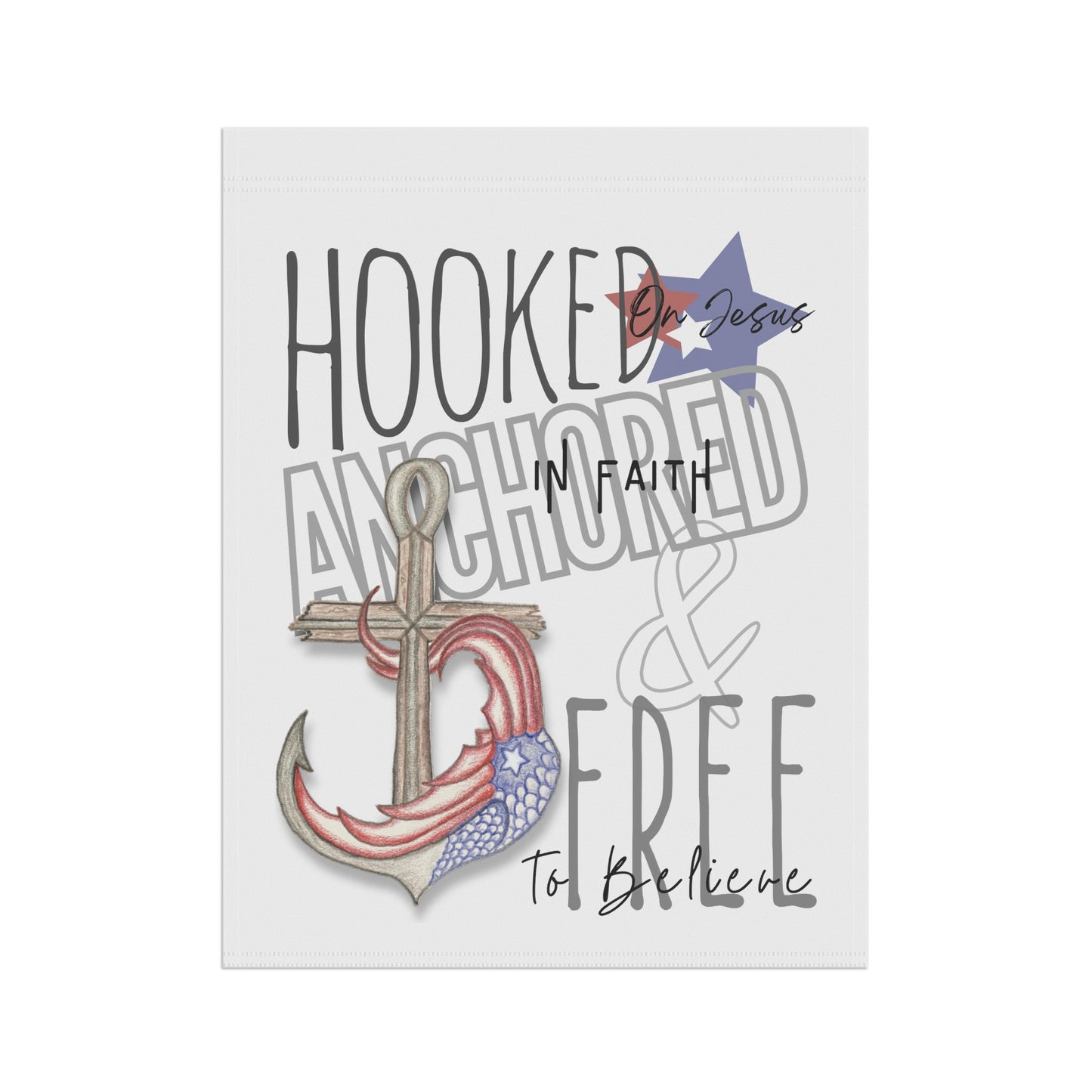 Hooked, Anchored & Free Garden & House Banner